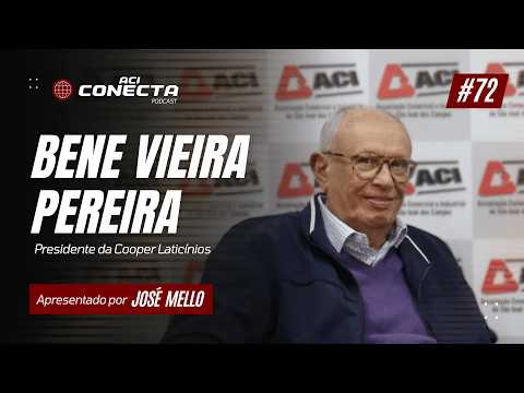 COOPER LATICÍNIOS - Bene Vieira Pereira | ACI Conecta #72