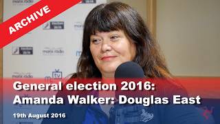 IoM TV archive: General election 2016: Amanda Walker: Douglas East: 19.8.2016