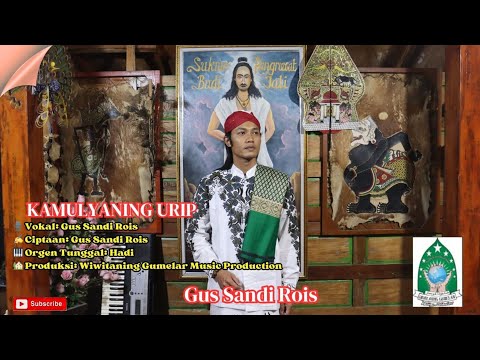 Kamulyaning Urip ❤️ Gus Sandi Rois