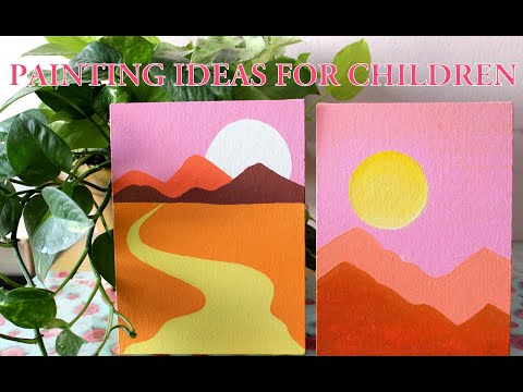 PAINTING IDEAS FOR CHILDREN