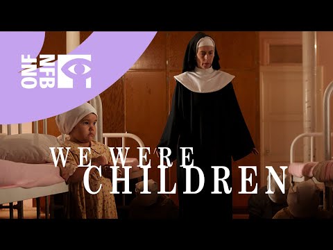WE WERE CHILDREN | Full Documentary | National Film Board of Canada