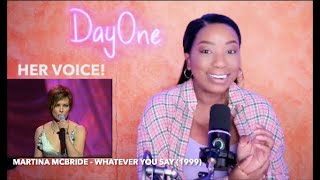 Martina McBride - Whatever You Say (1999) DayOne Reacts