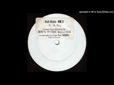 Sub Kutz Volume 2 - It's The Way (Mix 1) *Speed Garage / Niche*
