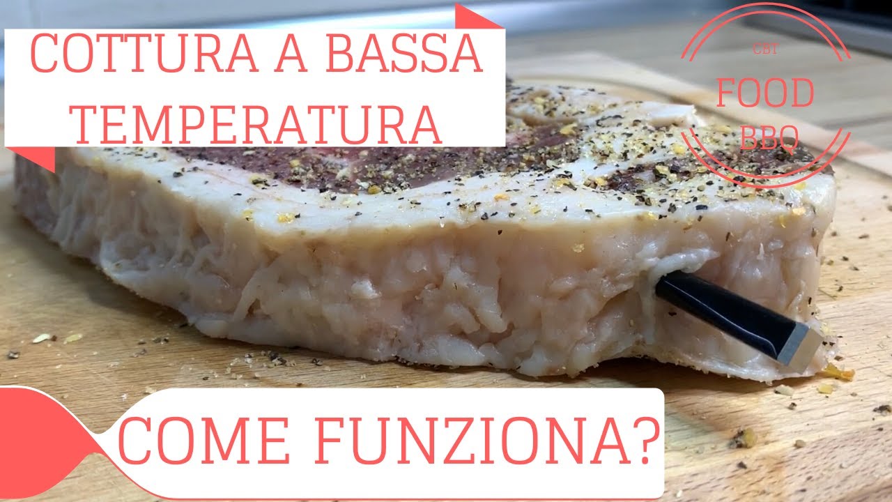 COTTURA A BASSA TEMPERATURA - Come Determinare Tempi e Temperature