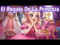 El Regalo De La Princesa Cuento Infantil De Princesas Cuentos Para Niñas