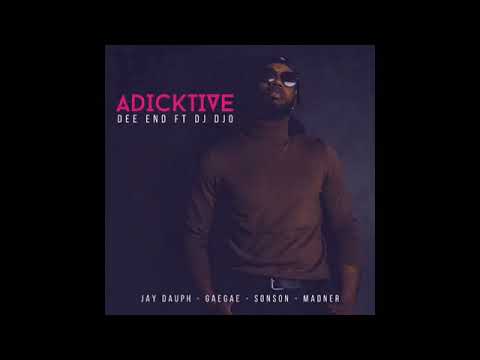 Adicktive- Dee End ft Dj Djo