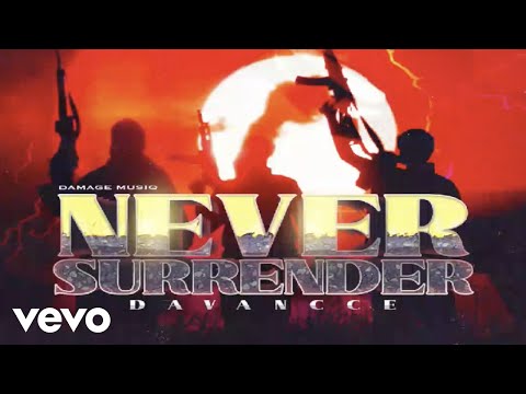 Davancce, Damage Musiq - Never Surrender (Official Audio)