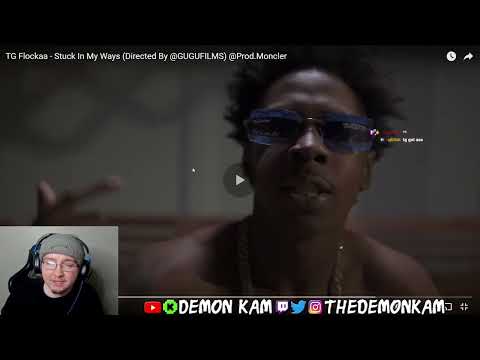 Demon Kam Reacts to TG Flockaa - Stuck In My Ways (Directed By @GUGUFILMS) @Prod.Moncler