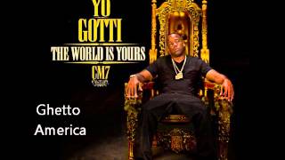 Yo Gotti - Ghetto America Ft. Zed Zilla (CM7 - 18)