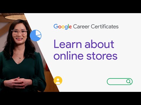 Introduction to e commerce and online stores | Google Digital Marketing E commerce Certificate