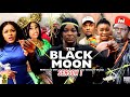 The Black Moon Season 1(New Trending Blockbuster Movie)Chacha Eke 2022 Latest Nigerian Movie