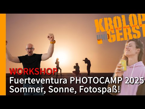Fuerteventura PHOTOCAMP 2025! Sommer, Sonne, Fotospaß!  📷 Krolop&Gerst