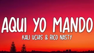 Kali Uchis &amp; Rico Nasty - Aqui Yo Mando (Lyrics)