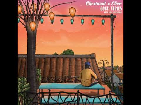 Ghostnaut & Elior - Good Times (feat. Raw Collective)