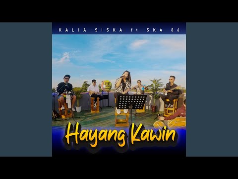 HAYANG KAWIN (feat. Ska 86)