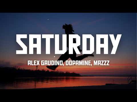 Alex Gaudino, Dopamine, MazZz - Saturday