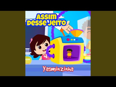 Assim Desse Jeito: Yasminzinha