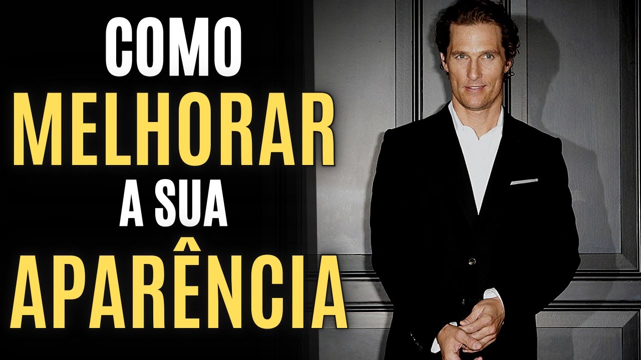 5 HÁBITOS PARA TER UMA ÓTIMA APARÊNCIA | Aprenda a Melhorar a SUA IMAGEM