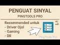 Hangat PINGTOOLS PRO APLIKASI PENGUAT SINYAL 4G WIFI RNR, paling update!
