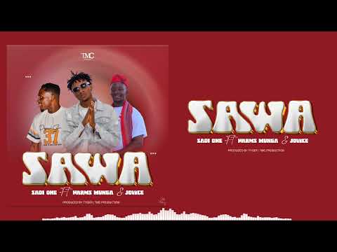 Sadi One Ft Harms Munga x Jovice - Sawa / Mamuloga (Official Audio)
