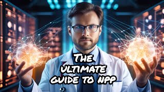 Mastering NPP: Expert Advice and Insights