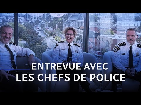 Entrevue avec les chefs de police du Grand Montréal