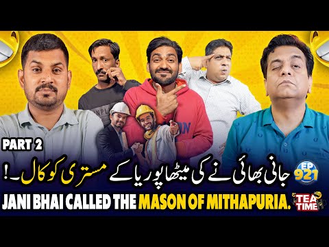 Sajjad Jani Ne Ki Mithapuria Ke Mistri Ko Call 😂 | Tea Time Episode 921