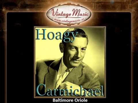 Hoagy Carmichael -- Baltimore Oriole