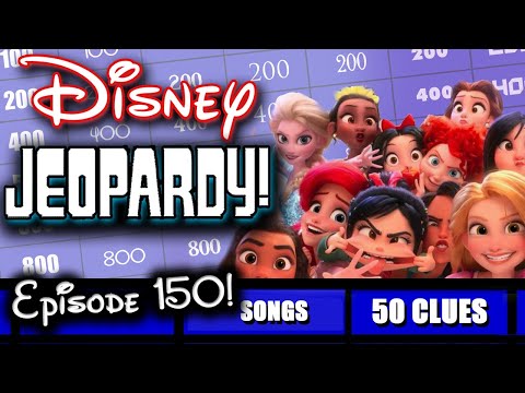 Disney Jeopardy • 150th EPISODE • 50 Tough Trivia Clues