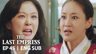 Jang Na Ra "Every time I get up, I will reveal one more of your crimes" [The Last Empress Ep 45]