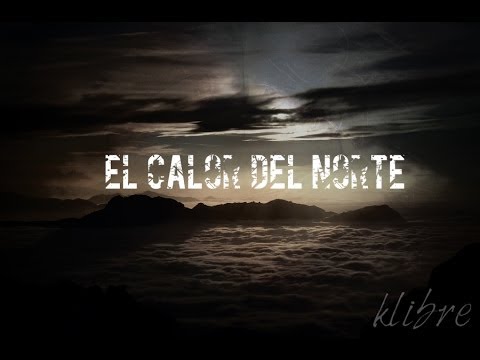 Klibre - EL CALOR DEL NORTE [TRABAJO COMPLETO]