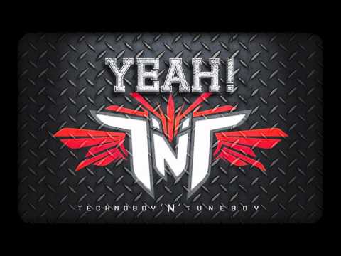 TNT aka TECHNOBOY 'N' TUNEBOY "YEAH!"