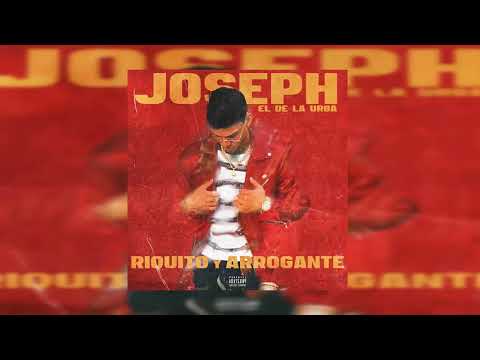 Riquito Y Arrogante - Joseph El De La Urba | Audio Oficial