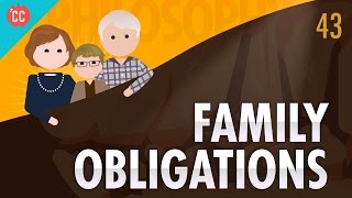 Family Obligations: Crash Course Philosophy #43