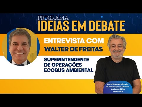 Ideias em Debate Convidado Walter de Freitas Superintendente de Operações da EcoUrbis 2022