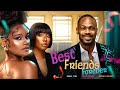 Best Friends Forever - Daniel effiong / Shine rosman /Racheal Anthony