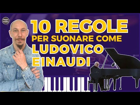 The Magic of the Piano: Here are the 10 Rules for Playing Like Ludovico Einaudi