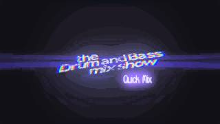 The DnB Mix Show: 30 Min Quickmix