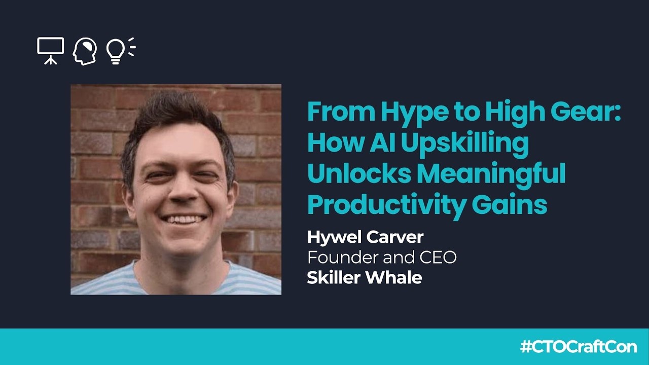 Presentation – From Hype to High Gear How AI Upskilling Unlocks Meaningful Productivity Gains