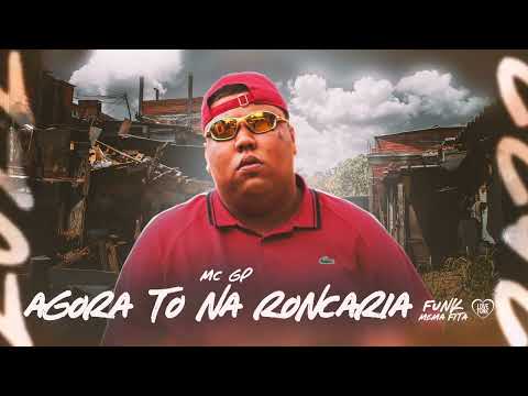 AGORA TO NA RONCARIA - MC GP (Lançamento 2022) DJ Binho