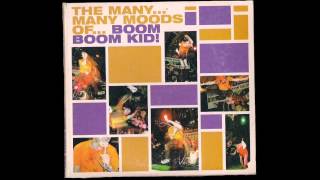 ▲ BOOM BOOM KID ▲ The Many... Many Moods Of... Boom Boom Kid! ▲ [Full Album] ▲