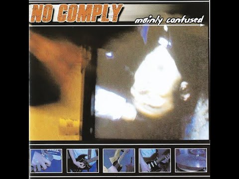 No Comply – Mainly Confused (2003) [Full CD Album]
