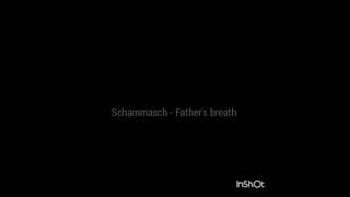 Schammasch - Father's breath