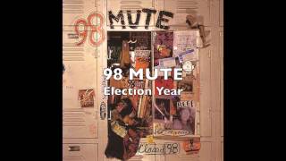 98 MUTE - Election Year