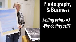 Selling print of your photos  pt.3 - knowing why your prints sell