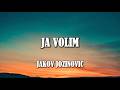 Jakov Jozinović - Ja volim (Tekst/Lyrics)