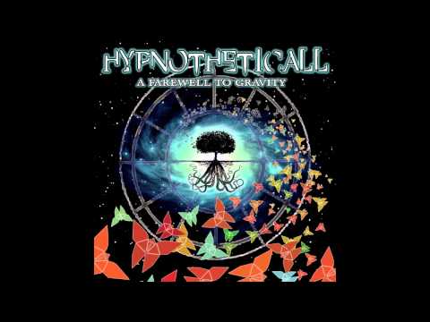 HYPNOTHETICALL - A Farewell To Gravity (Official Video Track)