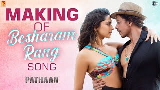 Making of Besharam Rang Song | Pathaan | Shah Rukh Khan | Deepika Padukone | Siddharth Anand