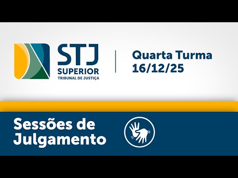 Quarta Turma - STJ -  16/12/2025 - Manhã