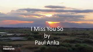 Paul Anka - I Miss You So